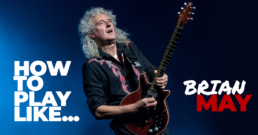 How to Play Guitar Like Brian May